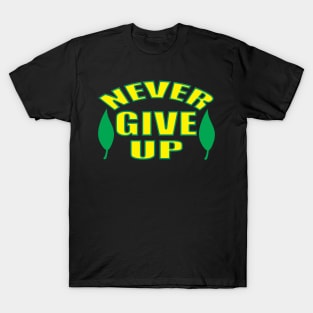 Never Give Up T-Shirt